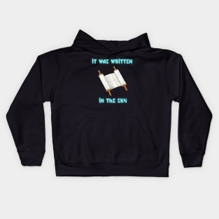 It was written in the sky Kids Hoodie